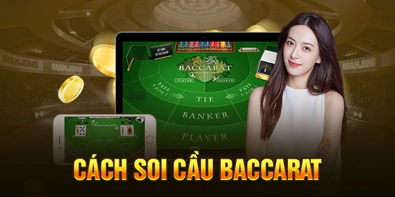 Chiến thuật chơi các cầu trong baccarat phổ biến hiện nay