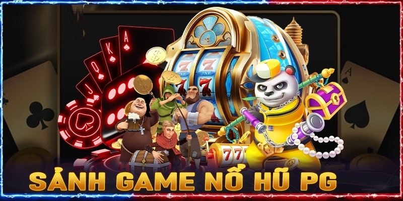 Tham gia nổ hũ sảnh PG dễ dàng